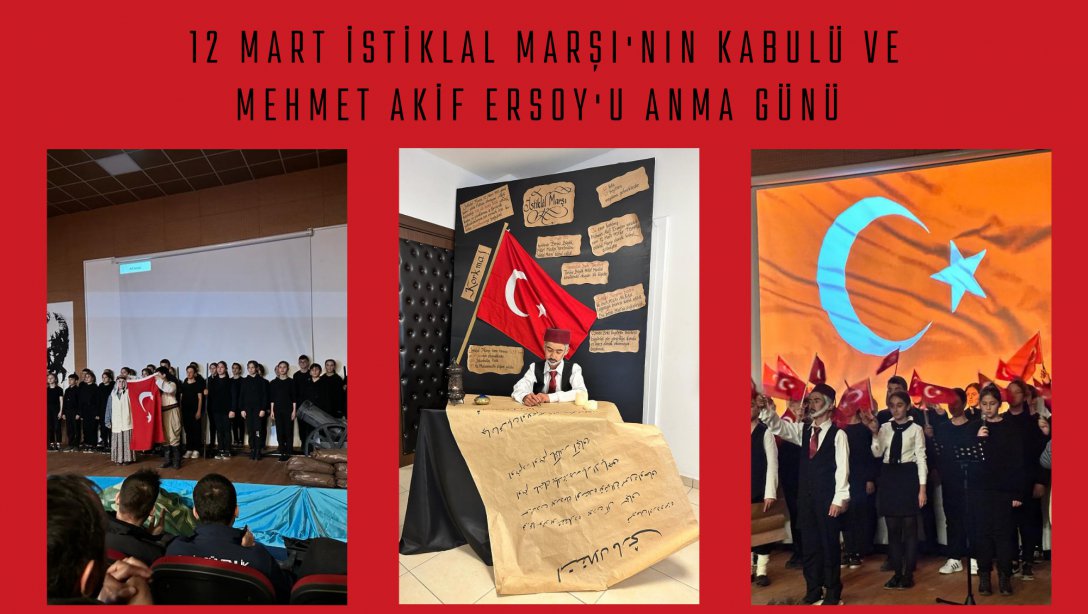 İstiklal Marşı'nın Kabulü ve Mehmet Akif Ersoy'u Anma Günü Programı Gerçekleştirildi