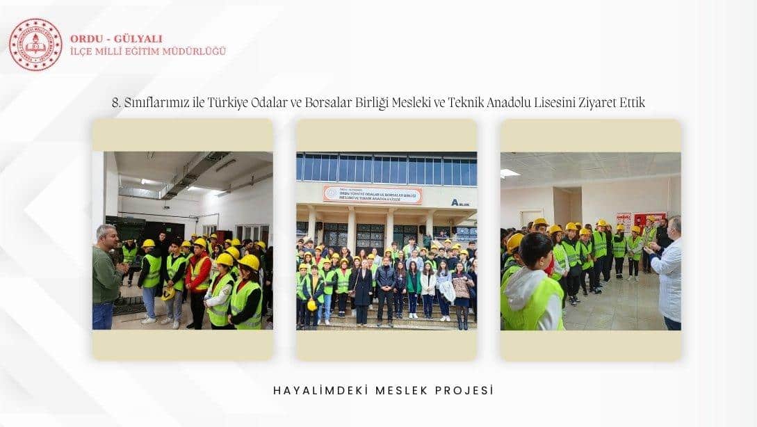 8. Sınıflarımız ile Türkiye Odalar ve Borsalar Birliği Mesleki ve Teknik Anadolu Lisesini Ziyaret Ettik